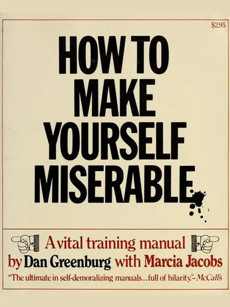 How to Make Yourself Miserable first edition cover, Random House 1966