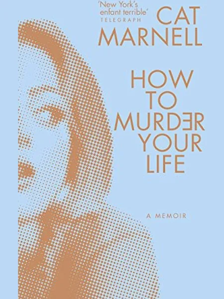 How to Murder Your Life cover