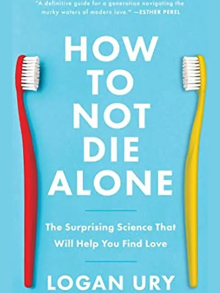 How to Not Die Alone cover