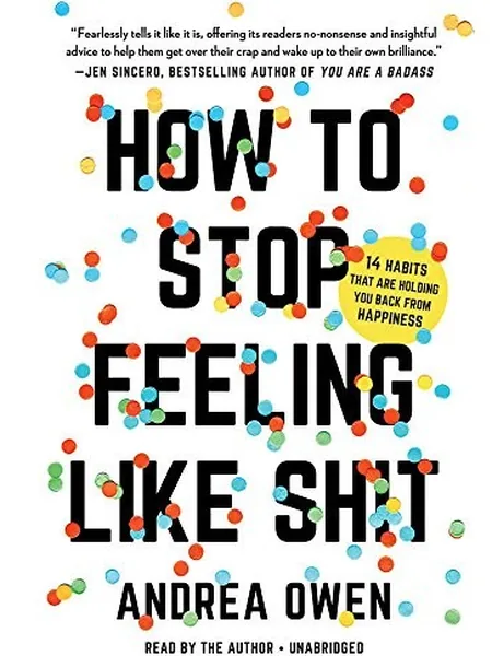 How to Stop Feeling Like Sh*t, cover of another edition (the Seal Press 2017 cover is not yet photographed)