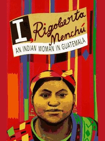 I, Rigoberta Menchu cover
