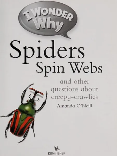I Wonder Why Spiders Spin Webs cover, Kingfisher 2011