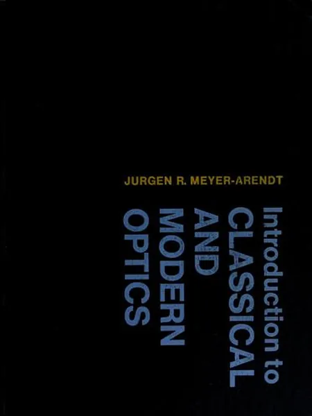 Introduction to Classical and Modern Optics cover