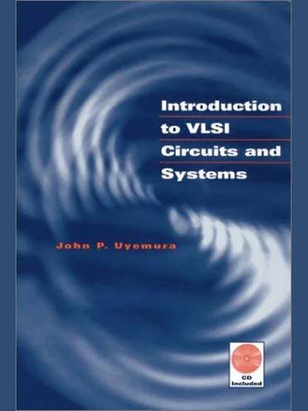 Introduction to VLSI Circuits and Systems first edition cover, Wiley 2001