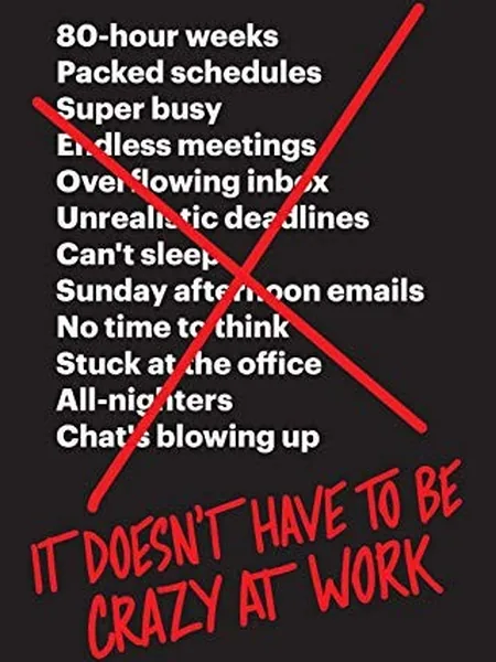 It Doesn't Have to Be Crazy at Work cover