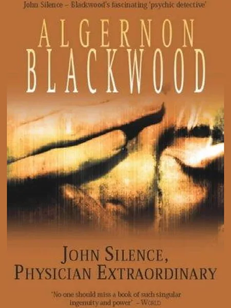 John Silence, cover of another edition (the Macmillan 1912 cover is not yet photographed)