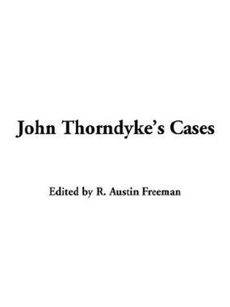 John Thorndyke's Cases cover