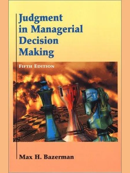 Judgment in Managerial Decision Making cover