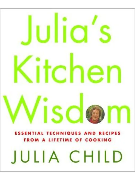 Julia's Kitchen Wisdom cover