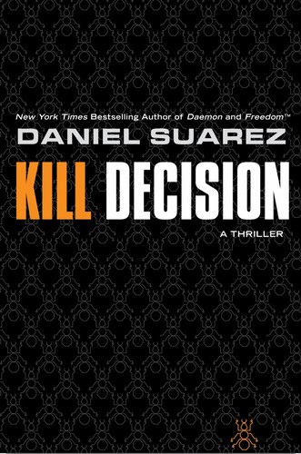 Kill Decision first edition cover, Dutton 2012