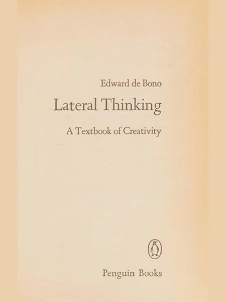 Lateral Thinking: Creativity Step by Step cover