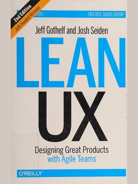 Lean Ux Applying Lean Principles To Improve User Experience cover