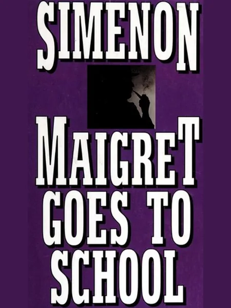 Maigret À L'école, cover of another edition (the Presses de la Cité 1954 cover is not yet photographed)