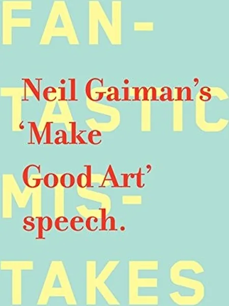Make Good Art, cover of another edition (the Headline Publishing Group 2013 cover is not yet photographed)