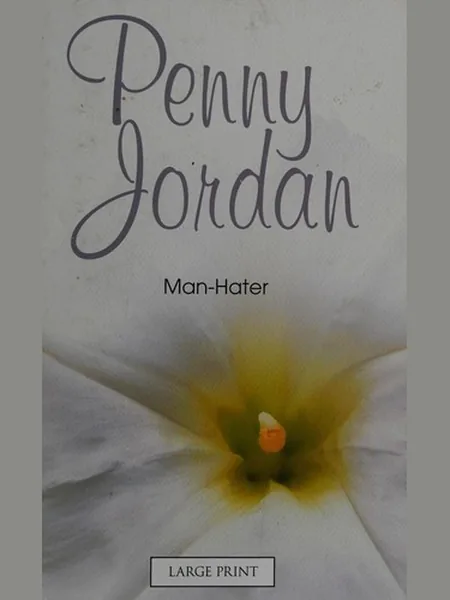 Man-Hater, cover of the Harlequin Mills & Boon, Limited, 2009 edition (the Mills & Boon 1983 cover is not yet photographed)
