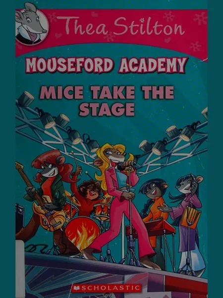 Mice Take the Stage cover, Scholastic, Incorporated 2015