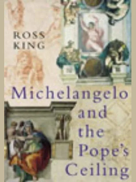 Michelangelo and the Pope's Ceiling cover