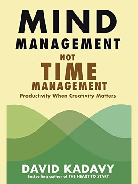 Mind Management, Not Time Management cover