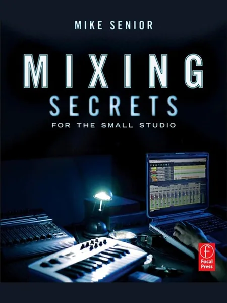 Mixing Secrets for the Small Studio cover