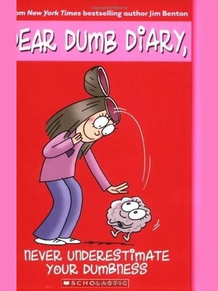 Never Underestimate Your Dumbness (Dear Dumb Diary #7) cover