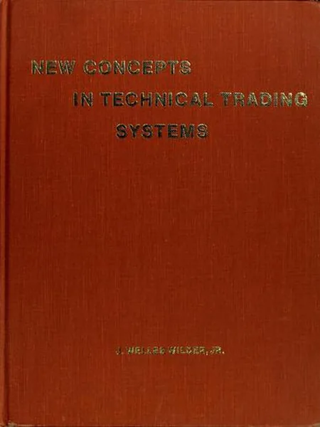 New Concepts in Technical Trading Systems cover