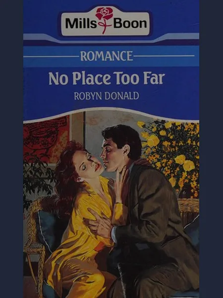 No Place Too Far first edition cover, Mills & Boon 1990