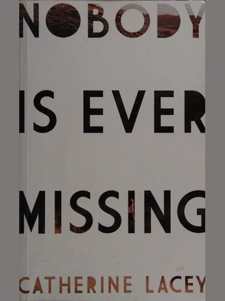 Nobody Is Ever Missing cover, Granta Books 2015