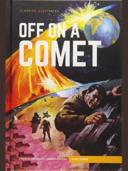 Off on a Comet, cover of another edition (the Classic Comic Store 2013 cover is not yet photographed)