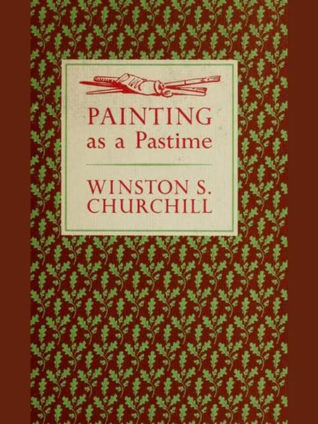 Painting As a Pastime, cover of another edition (the cornerstone library 1932 cover is not yet photographed)