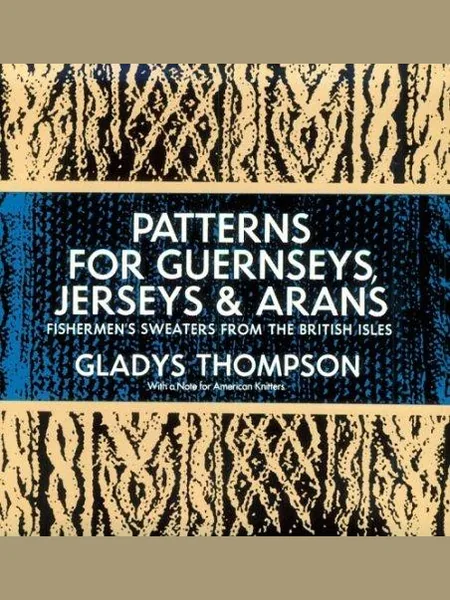 Patterns for Guernseys, Jerseys, and Arans cover