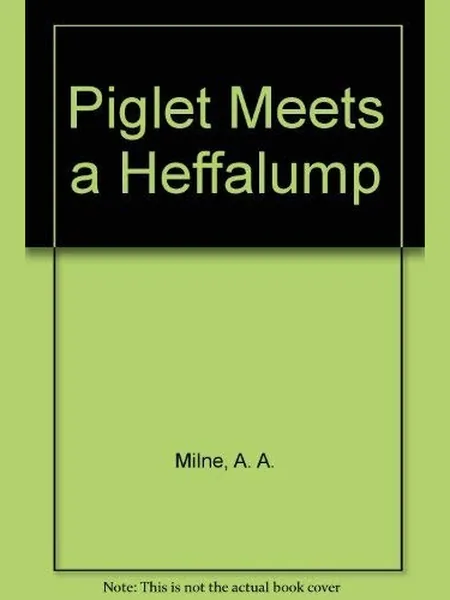 Piglet Meets a Heffalump first edition cover, Magnet 1981