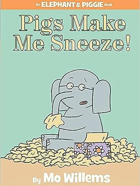Pigs Make Me Sneeze! cover