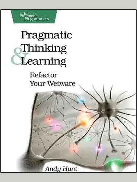 Pragmatic Thinking and Learning cover