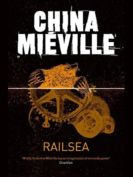 Railsea cover, Pan Books 2013