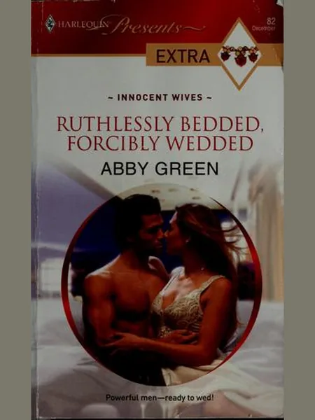 Ruthlessly Bedded, Forcibly Wedded cover, Harlequin 2009