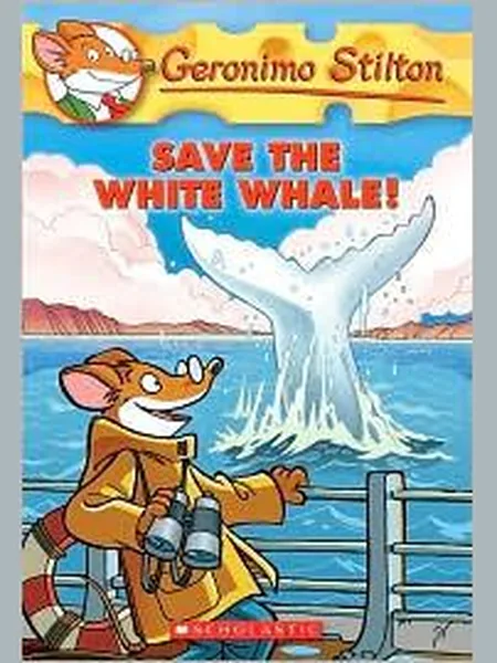 Save the White Whale (Geronimo Stilton) cover