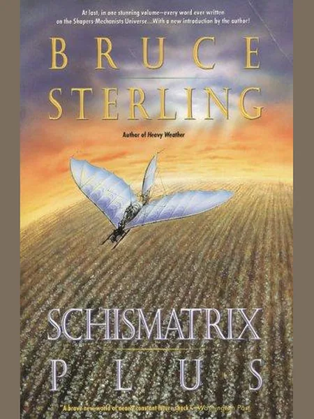 Schismatrix Plus first edition cover, Ace Books 1996