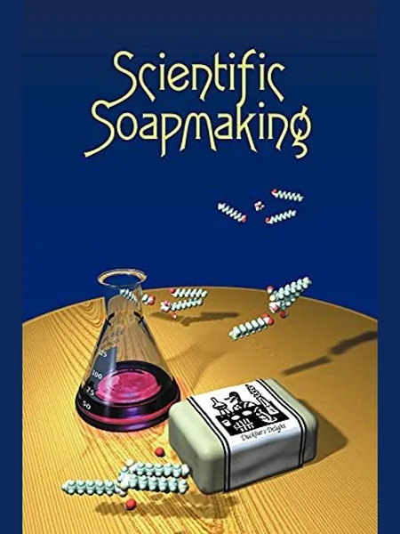 Scientific Soapmaking first edition cover, Clavicula Press 2010