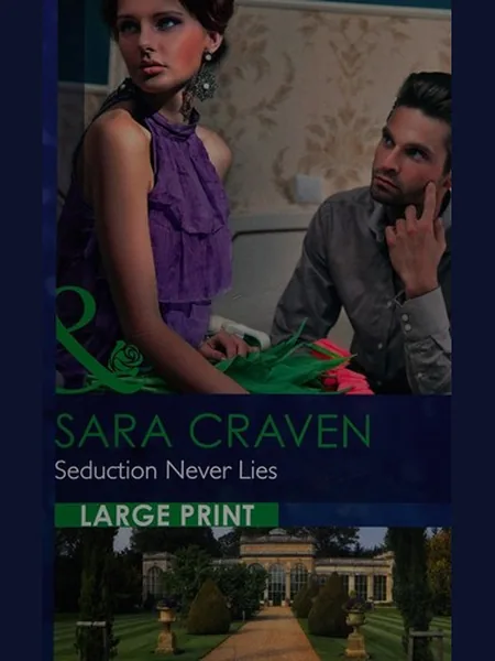 Seduction Never Lies first edition cover, Ulverscroftdistributor 2014
