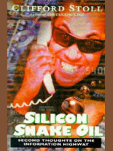Silicon Snake Oil, cover of another edition (the Doubleday 1995 cover is not yet photographed)
