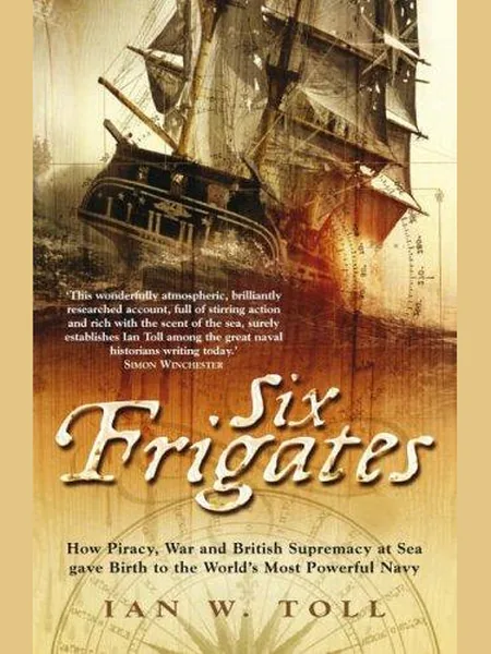 Six Frigates cover, Michael Joseph/Penguin 2006