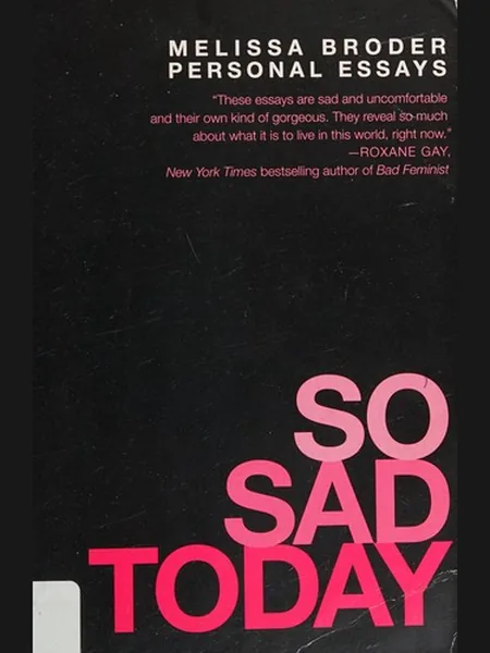 So Sad Today first edition cover, Grand Central Publishing 2016