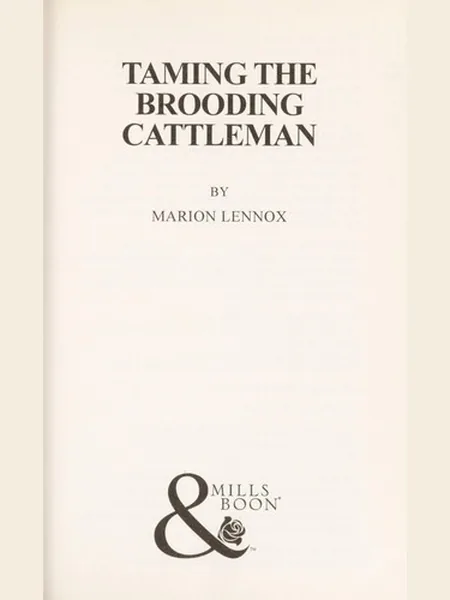 Taming the Brooding Cattleman cover, Mills & Boon 2013