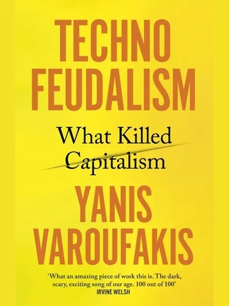 Technofeudalism first edition cover, Bodley Head (Penguin Books) 2023