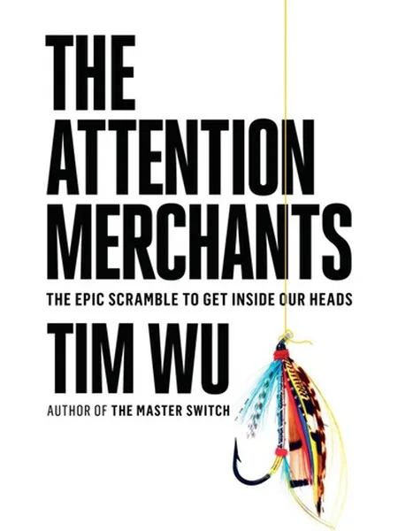 The Attention Merchants first edition cover, Knopf 2016