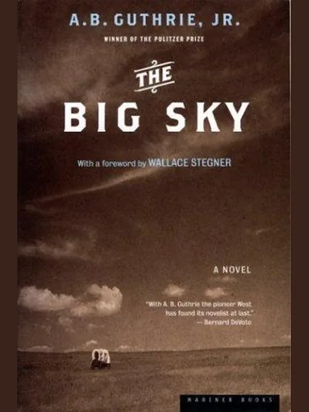 The Big Sky, cover of another edition (the T.V. Boardman 1947 cover is not yet photographed)