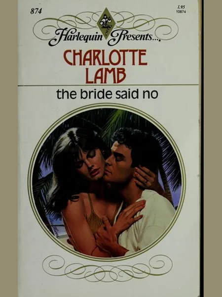 The Bride Said No, cover of another edition (the Mills & Boon 1985 cover is not yet photographed)