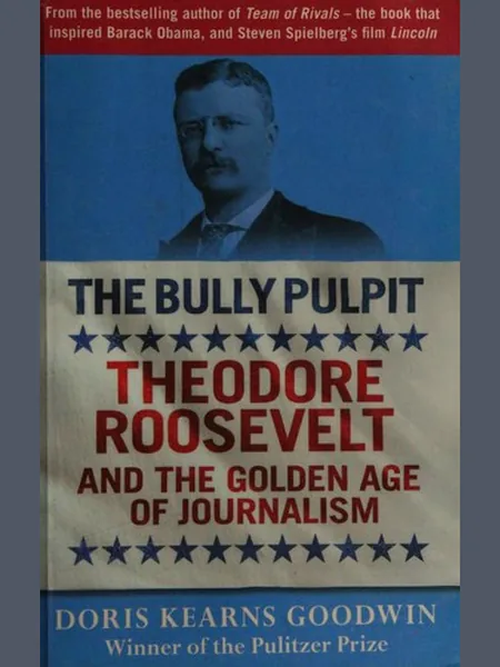 The Bully Pulpit cover, Viking 2013