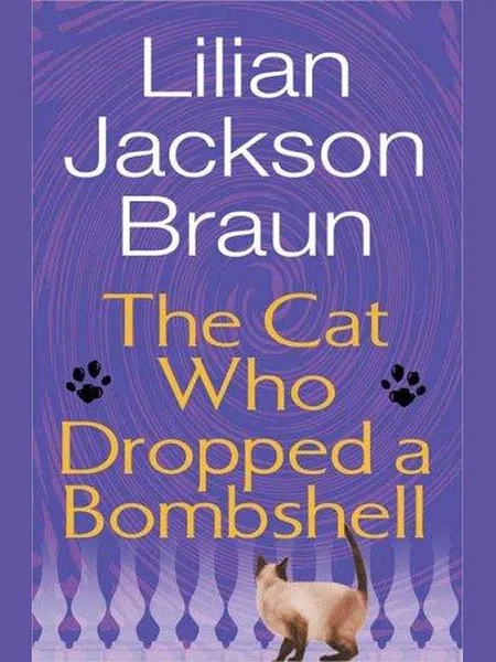 The Cat Who Dropped a Bombshell, cover of another edition (the Penguin Books 2005 cover is not yet photographed)