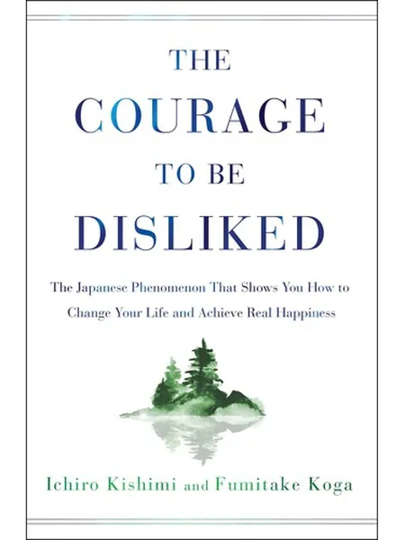 The Courage to Be Disliked cover